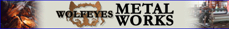 Click here to go to Wolfeyes Metal Works.